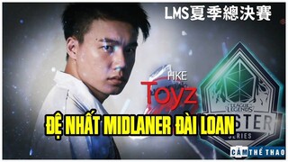 TOYZ | ĐỆ NHẤT MID LANER ĐÀI LOAN