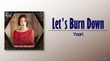 YOARI - Let's Burn Down [The Escape of the Seven: Resurrection OST Part.1] [Rom|Eng Lyric]