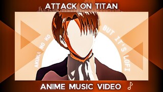 ATTACK ON TITAN BUT IT'S LOFI 『AMV』AKUMA NO KO