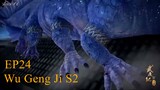 Wu Geng Ji S2 Episode 24 Subtitle Indonesia