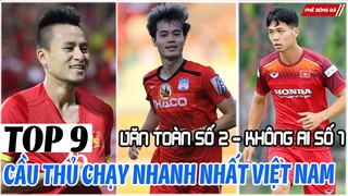 TOP 9 Cầu Thủ Chạy Nhanh Nhất Việt Nam - Văn Toàn Số 2 Không Ai Số 1