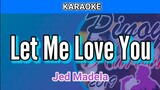 Let Me Love You by Jed Madela (Karaoke)