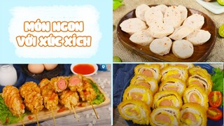 Các Món Ăn Từ Xúc Xích Cực Đơn Giản Dễ Làm Tại Nhà