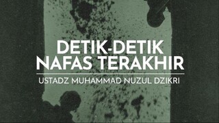 DETIK-DETIK NAFAS TERAKHIR