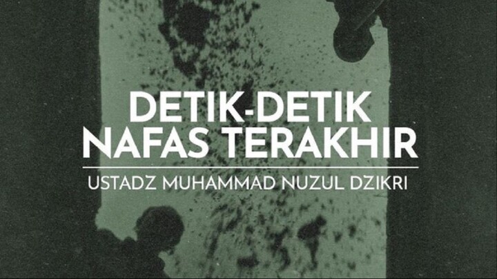 DETIK-DETIK NAFAS TERAKHIR
