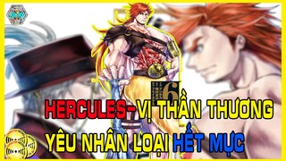 Hercules-Vị Thần Sức Mạnh Yêu Thương Nhân Loại Hết Mực | Record Of Ragnarok