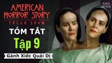 Phim Kinh Dị: American Horror Story 4: Gánh Xiếc Quái Dị Ep 9 | Tóm Tắt Truyện Kinh Dị Mỹ 2014 #AHS4