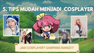 KALIAN PENGEN JADI COSPLAYER? YUK INTIP DULU VIDIO INI!