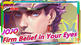 [JOJO] [Diamond Is Unbreakable Mashup] The Firm Belief in Your Eyes Is My Unyielding Faith