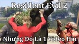 Resident Evil 2 Nhưng Đó Là 1 Video Hài | Dương404