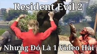 Resident Evil 2 Nhưng Đó Là 1 Video Hài | Dương404