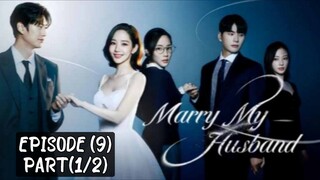 🇰🇷 Marry_my_husband | EP (9) Part (1/2)| [eng_sub] | @drama_fantasy |