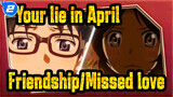 Your lie in April|Are you a friendship or a missed love_2