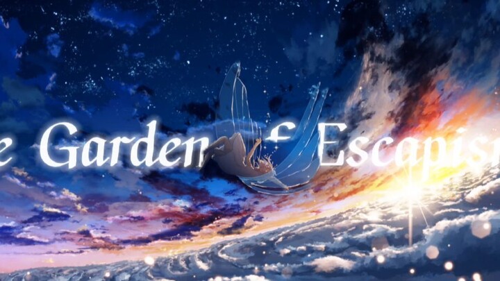 A healing song "the Garden of Escapism" can heal you when you are in confusion and trouble.