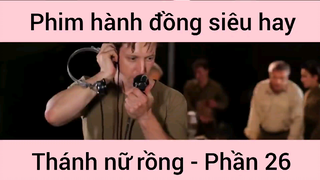Phim hành động siêu hay Thánh Nữ Đồng #26