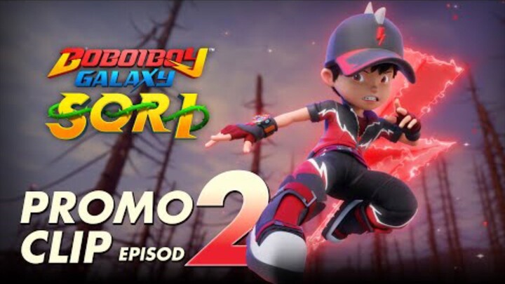 BOBOIBOY GALAXY SORI | PROMO CLIP EP 2| 10 DECEMBER