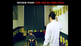 REVIEW PHIM: ĐỨA TRẺ ĐA TÍNH CÁCH