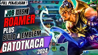 JOB DESK ROAMER DAN GATOTKACA BEST BUILD 2024 || MLBB/MOBILE LEGENDS