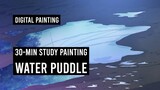 30-min Study Painting - Water Puddle | Digital Painting