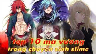 Top 10 Ma Vương Đã Xuất Hiện Trong Chuyển Sinh Thành Slime | Slime Datta Ken