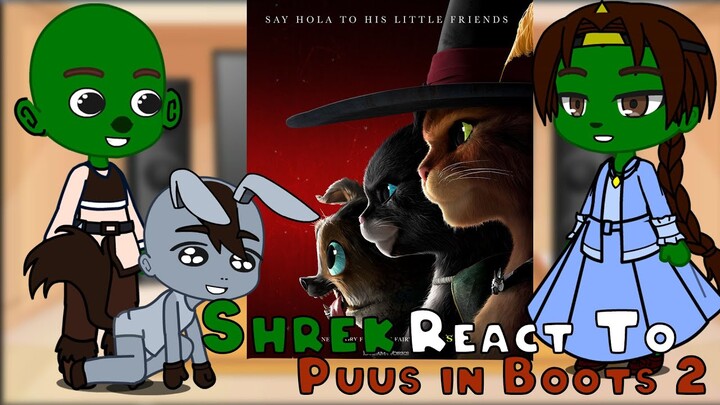 Shrek reagindo ao Gato de Botas 2|gacha club| Puss in Boots 2: The Last Wish react to| Death
