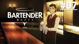 BARTENDER Ly Rượu Thần Thánh - Tập 07 (Vietsub)【Toàn Senpaiアニメ】