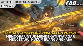 SEMUANYA TERTARIK KEPADA KEKUATAN  HUKUM RUANG ANGKASA MILIKNYA ! - ALUR APOTHEOSIS SEASON 2 EPS 67