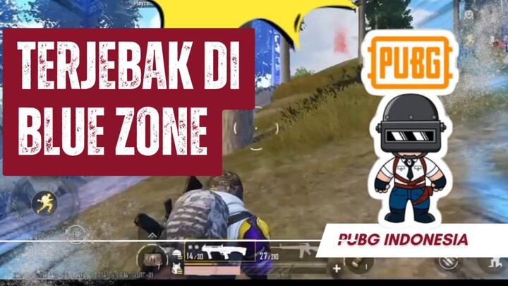 PUBG INDONESIA || TERJEBAK DI BLUE ZONE