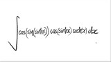 trig hyper integral cos(sin(sinh(x))) cos(sinh(x)) cosh(x) dx