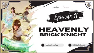 Heavenly Brick Knight Episode 11 Sub Indo