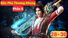 【4K】 Đấu Phá Thương Khung Phần 5 - Tập 28-29-30