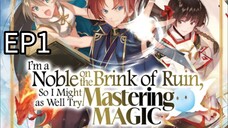 I'm a Noble on the Brink of Ruin, So I Might as Well Try Mastering Magic