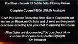 Paul Ross course  - Secrets Of Subtle Sales Mastery Deluxe download