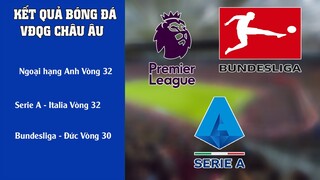 Kết quả bóng đá ngoại hạng anh I Bundesliga Đức I Serie A Italia