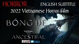 The Ancestral (2022 Vietnamese Horror Film w/ English Subtitle)