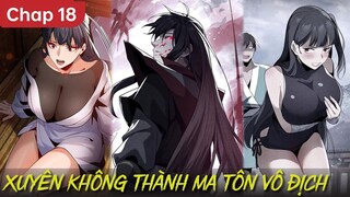 Đại Ái Ma Tôn, Nữ Đồ Đệ Đều Muốn Giết Ta Chap 18 | Review Truyện Hay