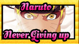 [Naruto] A Spirit of Never Giving up
