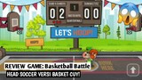 HEAD SOCCER VERSI BASKET NIH NGAB! - Review Game: Basketball Battle