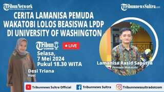 🔴 Tribun Corner: Cerita Lamanisa Pemuda Wakatobi Lolos Beasiswa LPDP di University of Washington