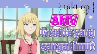 [Takt Op. Destiny] AMV | Cosette yang sangat imut