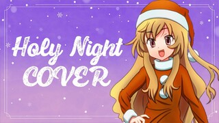 Holy Night 【Cover】 (Toradora)