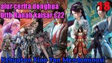 Batle Through The Heavens S22 Part 18 Ranah kaisar : Kekuatan Xiao Yan Mendominasi