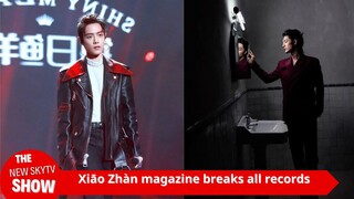 Xiao Zhan Magazine breaks all cover records for celebrities in all categories, showing off the most