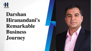 Darshan Hiranandani's Remarkable Business Journey