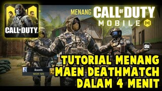 Tutorial Menang Deathmatch Call Of Duty Mobile Dalam Empat Menit