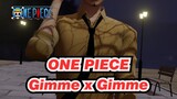 ONE PIECE|[MMD]Sanji-Gimme x Gimme
