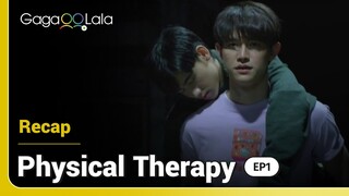 Physical Therapy | Ep1 Recap | Tell us where to find such a charming and caring doctor already!