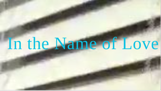In the Name of Love