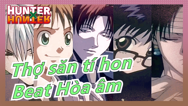 [Thợ săn tí hon 1999| Beat Hòa âm] Anime 20 năm trước có những nhân vật đẹp trai & xinh gái nhất