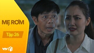 Mẹ Rơm - Tập 26 | Vừa vui mừng biết tin 2 Khoản còn sống; Mô gù đã hoảng loạn những chuyện sắp tới